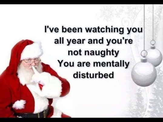 Santa Mentally Disturbed